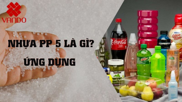 Nhựa PP 5 là gì? Nhựa PP 5 có độc hại không?